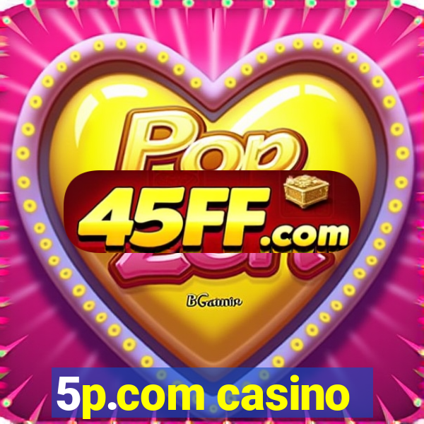 5p.com casino